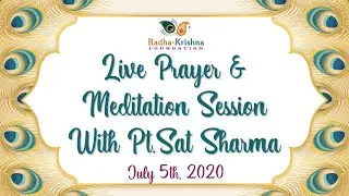 July 5th, 2020 | LIVE Prayer & Meditation Session with Pt Sat Sharma