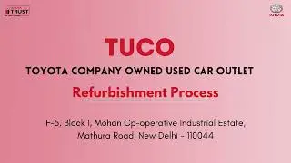 Toyota Kirloskar Motors TUCO  Used car in Delhi Refurbishment Process / Carvaanee