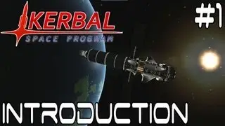 Введение и изучение основ - Kerbal Space Program, эпизод #1