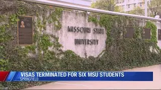 Visas terminated for six Missouri State University students