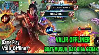 VALIR OFFLANER BIKIN MUSUH SUSAH BERGERAK || VALIR EXP. LANE|| GAME PLAY VALIR || MLBB