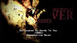 Suffocates My Words To You - Remembering Never (2001) FULL EP | 2000s Metalcore