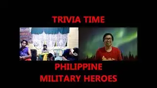 Zoom Game: Trivia Time: Philippine Military Heroes / Family Vlog 29 / Vid130 / 2021 / Epalastic Con