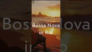 Bossa in Rio &mdash; Relaxing Sunset Bossa Nova & Beach Jazz | Ipanema Caf&eacute; BGM #shorts  #relaxnightjazz