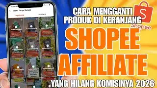 Cara Ganti Produk Di Keranjang Shopee Affiliate Yang Tidak Ada Komisi Terbaru