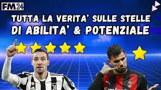 ABILITA' E POTENZIALE ► IL VERO SIGNIFICATO CELATO DELLE STELLE | FOOTBALL MANAGER 2024 STAR RATINGS