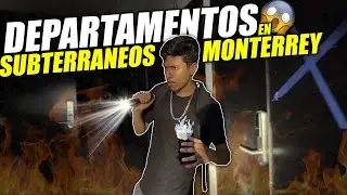 DEPARTAMENTOS SUBTERRÁNEOS EN MONTERREY 😱 GsusRod