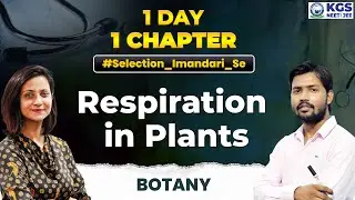 1 Day 1 Chapter | NEET Botany | Respiration in Plants | By Dr. Kiranjot Ma'am #kgs