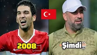 Türkiye'nin  Efsane Euro 2008 Kadrosu: Türk Yıldızların Bugünkü Halleri