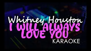Whitney Houston - I Will Always Love You (KARAOKE Ver. with LYRICS)