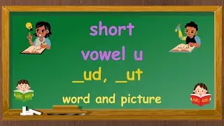 Short Vowel U Words |  _ud Family Words | _ut Family words | Fun and Easy Learning for children