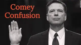 Comey Confusion
