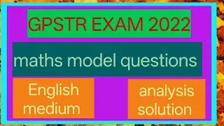 gpstr model question paper solved 2022 maths English medium analysis and key answers,complete expln