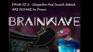 Drum SD 2 - Shaperbox And Smack Attack ARE INSANE On Snares