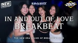 DJ IN AND OUT OF LOVE BREAKBEAT REMIX FULL MELODY TIKTOK FYP VIRAL VERSI 2025