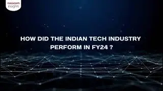 How did the Indian Tech Industry Perform in FY2024 | nasscom Strategic Review 2024