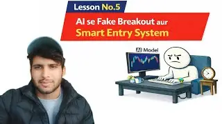 AI se Fake Breakout aur Smart Entry System | Lesson No.5 (Urdu & Hindi)
