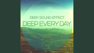 Deep Every Day (Original Mix)