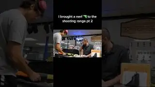 Brought a Nerf Gun To The Shooting Range