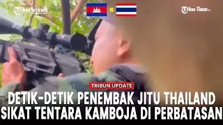 Penembak Jitu Thailand Serang Posisi Tentara Kamboja di Perbatasan