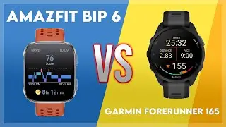 Amazfit Bip 6 vs Garmin Forerunner 165 Comparison