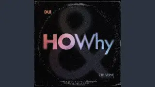 How & Why