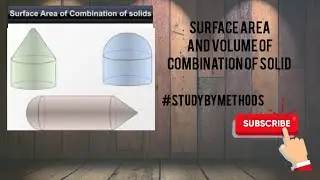 Combination of Solids | Mensuration | Maths | #studybymethods | @studybymethods | studybymethods |
