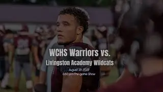 WCHS vs LA (8.19.22)