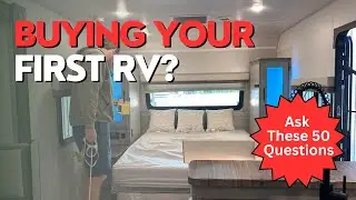 Buying Your First RV? Ask These 50 Questions at the Walkthrough!
