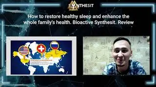 Review about bioactive Synthesit. How to restore healthy sleep + enhance the whole family's health.