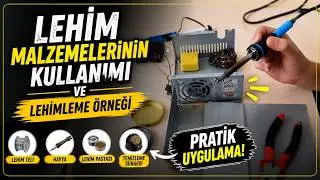 Lehim Malzemelerinin Kullanımı ve Lehimleme Örneği