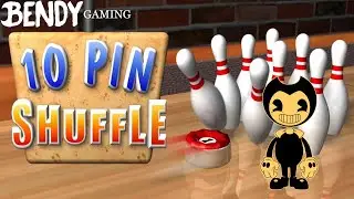 Bendy Gaming: 10 Pin Shuffle