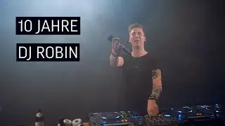 10 Jahre DJ ROBIN (Official Aftermovie)