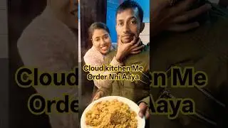 Cloud kitchen Me Order Nhi Aaya #shorts #minivlog #cloudkitchen #viral #ytshorts #food