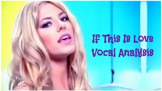 The Saturdays~If This Is Love (Vocal Analysis)