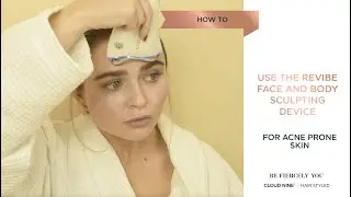 How to use the ReVibe Face and Body Sculpting Device for acne-prone skin // CLOUD NINE BEAUTY