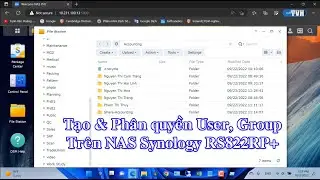 Tạo phân quyền  cho User và Group trên NAS Synology mới nhất 2022