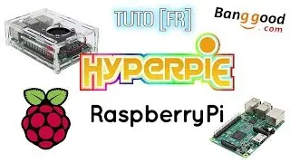 TUTO [FR] Raspberry Pi 3 & HYPERPIE 128gb