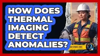 How Does Thermal Imaging Detect Anomalies?
