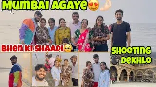 Mumbai Agye bhen ki shaadi 💍 ❤️ || Yuvi Prewa || day:01|| 