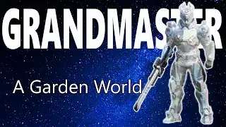 Grandmaster Nightfall the Ordeal: A Garden World