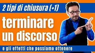 Terminare un discorso. Come finire il discorso e gli effetti che otteniamo