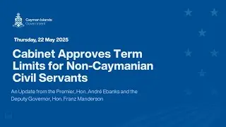 Cabinet Approves Term Limit for Non Caymanian Civil Servants