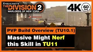 Division 2 (TU10.1) - Massive Might Nerf this Skill in TU11 | PVP Build Overview in (4K)