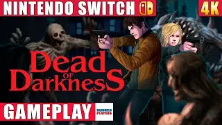 Dead of Darkness Nintendo Switch 1 Gameplay in 4K