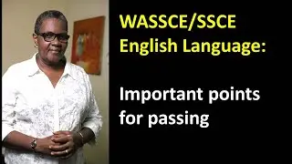 WASSCE/SSCE English Language: Important points for passing