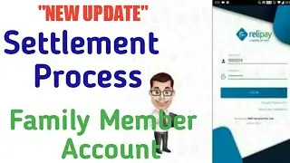 RNFI(Relipay) Family Member Account Settlement Process,फैमिली मेंबर अकाउंट पर सेटेलमेंट कैसे करें