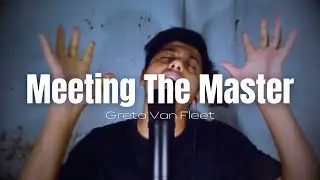 Meeting The Master  - Greta Van Fleet | IB (cover)