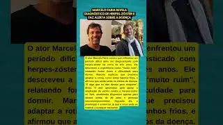 Marcelo Faria revela diagn&oacute;stico de herpes-z&oacute;ster e faz alerta sobre a doen&ccedil;a