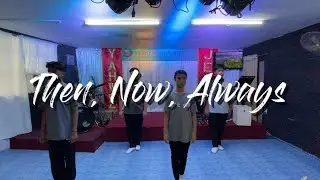 Then, Now, Always - Victory Alabang Music | Interpretative Dance
